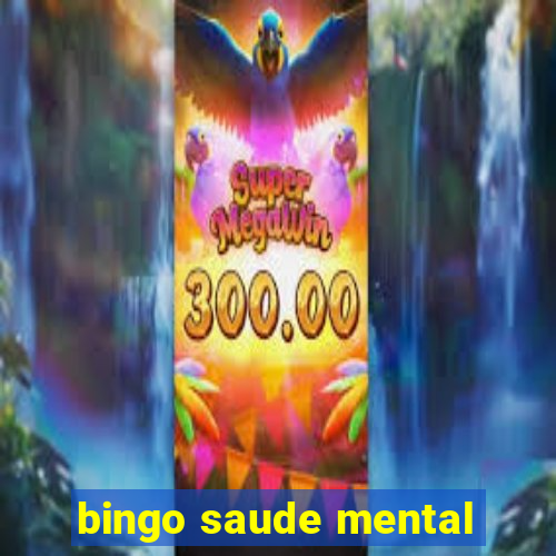 bingo saude mental